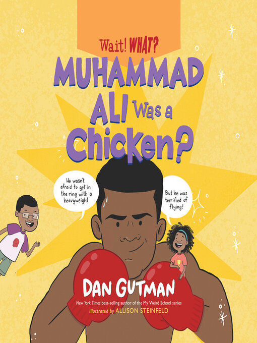 Title details for Muhammad Ali Was a Chicken? by Dan Gutman - Available